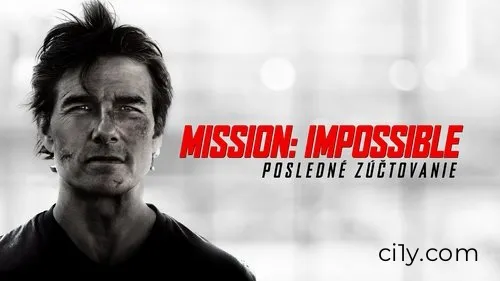 Mission: Impossible - The Final Reckoning Movie Ciney