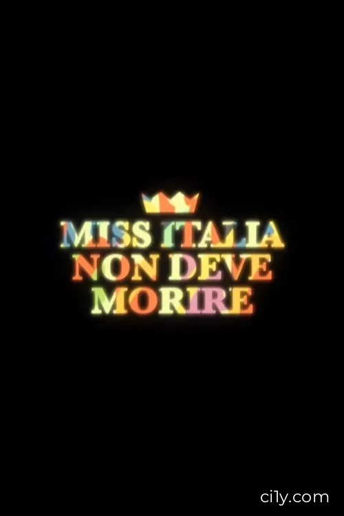 Miss Italia Mustn't Die Movie Ciney